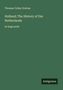 Titel: "Holland; The History of the Netherlands". Autor: Thomas Colley Grattan. Hinweis: "in large print". Unten rechts steht "Antigonos"., Buch