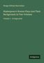 Titel: "Shakespeare's Roman Plays And Their Background; In Two Volumes, Volume 2 - in large print", Autor: Mungo William MacCallum., Buch