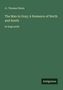 "Jr. Thomas Dixon, The Man in Gray; A Romance of North and South, in large print. Antigonos." Auf grünem Hintergrund., Buch