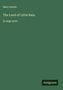 Mary Austin, The Land of Little Rain, in large print, grüner Hintergrund, Logo unten rechts: Antigonos., Buch