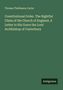 Thomas Thellusson Carter: Constitutional Order. The Rightful Claim of the Church of England. A Letter to His Grace the Lord Archbishop of Canterbury, Buch