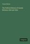 Buchtitel: "The Political History of Canada Between 1840 and 1855" von Francis Hincks. Grünes Cover, unten "Antigonos".