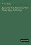 Thomas Bingley: Tales about Birds, Illustrative of Their Nature, Habits, and Instincts, Buch