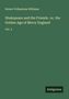 Robert Folkestone Williams: Shakspeare and His Friends : or, the Golden Age of Merry England, Buch