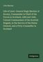 John Mackay: Life of Lieut. General Hugh Mackay of Scoury, Commander in Chief of the Forces in Scotland, 1689 and 1690, Colonel Commandant of the Scottish Brigade, in the Service of the States General, and a Privy-Counsellor in Scotland, Buch