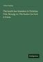 John Dunlop: The South Sea Islanders: A Christian Tale. Moraig; or, The Seeker for God: A Poem., Buch