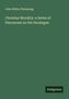 John White Chickering: Christian Morality: a Series of Discourses on the Decalogue, Buch