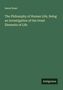 Amos Dean: The Philosophy of Human Life, Being an Investigation of the Great Elements of Life, Buch