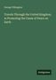 George Pilkington: Travels Through the United Kingdom, in Promoting the Cause of Peace on Earth, Buch