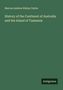 Marcus Andrew Hislop Clarke: History of the Continent of Australia and the Island of Tasmania, Buch