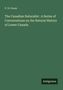 P. H. Gosse: The Canadian Naturalist : A Series of Conversations on the Natural History of Lower Canada, Buch