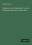 Michael Russell: Palestine; or, the Holy Land: From the Earliest Period to the Present Time, Buch