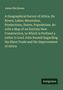 James Macqueen: A Geographical Survey of Africa, Its Rivers, Lakes, Mountains, Productions, States, Populations, &c. with a Map of an Entirely New Construction, to Which is Prefixed a Letter to Lord John Russell Regarding the Slave Trade and the Improvement of Africa, Buch