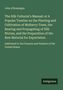 John D'Homergue: The Silk Culturist's Manual: or A Popular Treatise on the Planting and Cultivation of Mulberry Trees, the Rearing and Propagating of Silk Worms, and the Preparation of the Raw Material for Exportation, Buch
