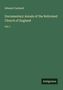Edward Cardwell: Documentary Annals of the Reformed Church of England, Buch