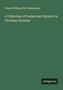 Francis William Pitt Greenwood: A Collection of Psalms and Hymns For Christian Worship, Buch