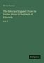 Sharon Turner: The History of England : From the Earliest Period to the Death of Elizabeth, Buch
