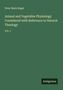 Peter Mark Roget: Animal and Vegetable Physiology Considered with Reference to Natural Theology, Buch