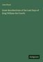 Der Text lautet: "John Wood, Some Recollections of the Last Days of King William the Fourth". Unten steht "Antigonos".