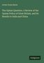 Arthur Evans Moule: The Opium Question. A Review of the Opium Policy of Great Britain, and its Results to India and China, Buch