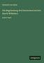 Heinrich Von Sybel: Die Begründung des Deutschen Reiches durch Wilhelm I., Buch