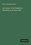 Henry Carrington Bolton, An Account of the Progress in Chemistry in the Year 1882, Antigonos. Dunkelgrüner Hintergrund., Buch