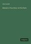 John Scarlett: Almond. A True Story. In Five Parts, Buch