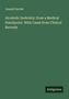 Joseph Parrish: Alcoholic Inebriety: from a Medical Standpoint. With Cases from Clinical Records, Buch