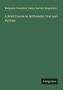 Benjamin Greenleaf: A Brief Course in Arithmetic: Oral and Written, Buch