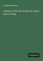 Georgina Fullerton: A Sketch of the Life of the Late Father Henry Donng, Buch