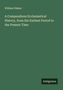 William Palmer: A Compendious Ecclesiastical History, from the Earliest Period to the Present Time, Buch