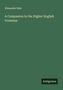 Alexander Bain: A Companion to the Higher English Grammar, Buch