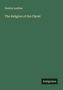 Stanley Leathes: The Religion of the Christ, Buch