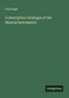 Carl Engel: A Descriptive Catalogue of the Musical Instruments, Buch