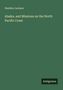 Sheldon Jackson: Alaska, and Missions on the North Pacific Coast, Buch