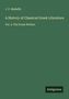 J. P. Mahaffy: A History of Classical Greek Literature, Buch