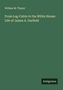 William M. Thayer: From Log-Cabin to the White House: Life of James A. Garfield, Buch