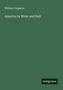William Ferguson: America by River and Rail, Buch