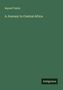 Bayard Taylor: A Journey to Central Africa, Buch