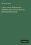 "Charles H. Jones: A Short Life of William Ewart Gladstone, with Extracts from his Speeches and Writings." Grünen Hintergrund.