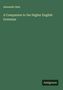 Alexander Bain: A Companion to the Higher English Grammar, Buch