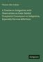 Thomas John Graham: A Treatise on Indigestion: with Observations on Some Painful Complaints Consequent on Indigestion, Especially Nervous Affections, Buch