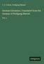 C. C. Felton, Wolfgang Menzel. "German Literature, Translated from the German of Wolfgang Menzel." Vol. 2. Antigonos-Logo.
