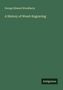 George Edward Woodberry: A History of Wood-Engraving, Buch