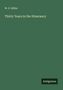 Der Text "W. G. Miller: Thirty Years in the Itinerancy" erscheint auf einem grünen Hintergrund. Unten steht "Antigonos"., Buch