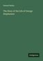 Samuel Smiles: The Story of the Life of George Stephenson, Buch