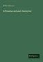 W. M. Gillespie: A Treatise on Land-Surveying, Buch