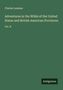 Text: Charles Lanman, Adventures in the Wilds of the United States and British American Provinces, Vol. II. Grüner Hintergrund.