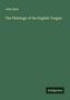 Oben links: "John Earle". Darunter: "The Philology of the English Tongue". Rechts unten: "Antigonos". Dunkelgrüner Hintergrund., Buch