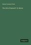Samuel Irenaeus Prime: The Life of Samuel F. B. Morse, Buch